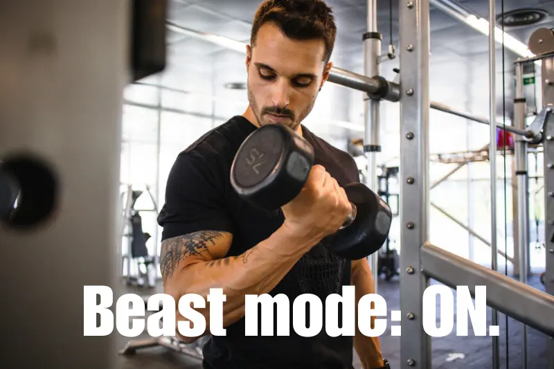 beast mode on. 