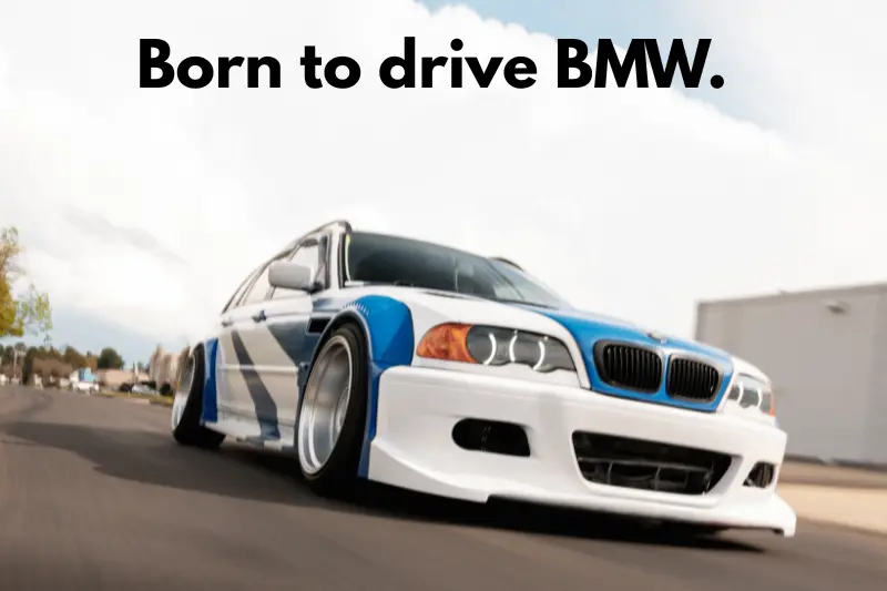 born to drive bmw. 