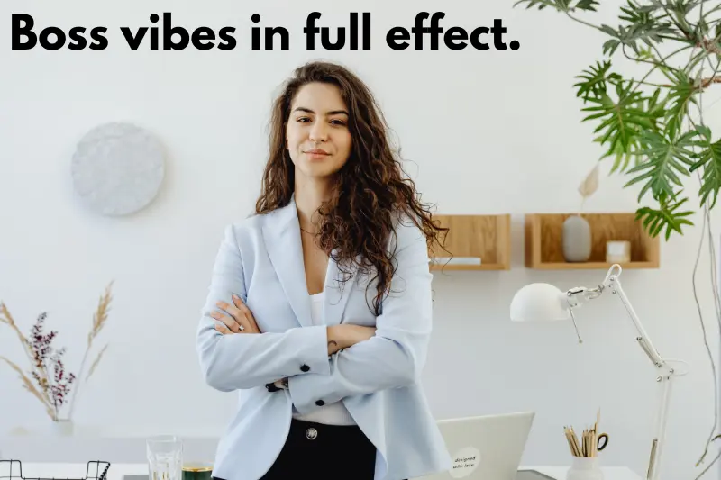 boss vibes in full effect.