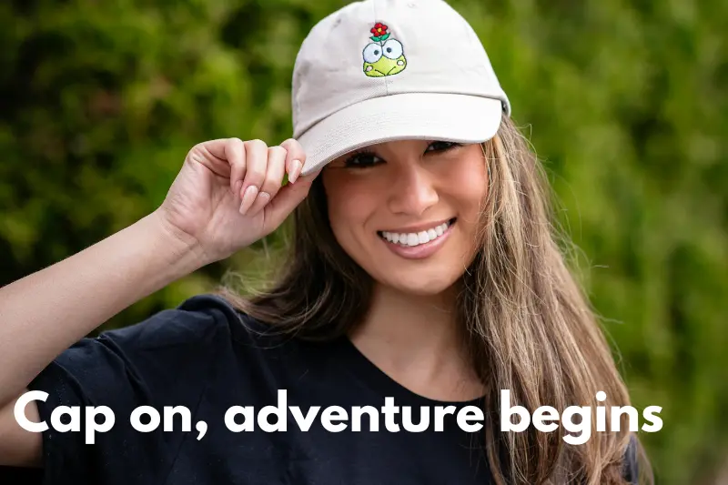 cap on, adventure begins