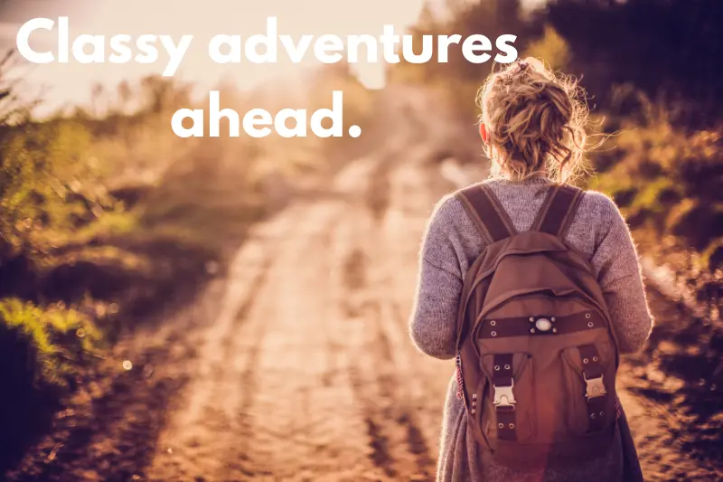 classy adventures ahead. 