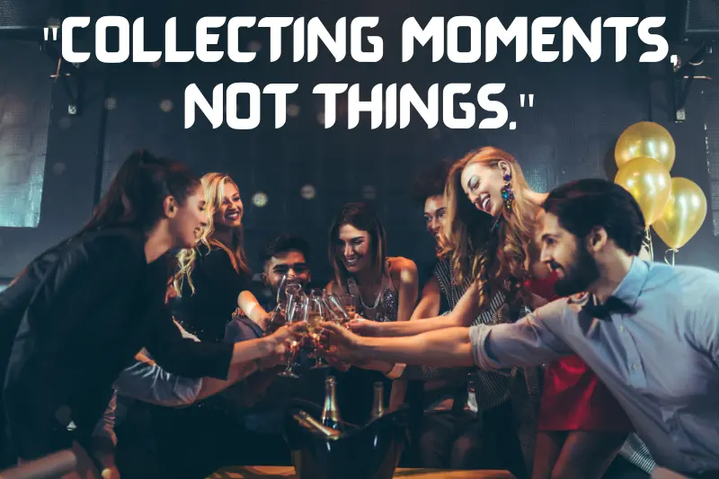 collecting moments, not things.