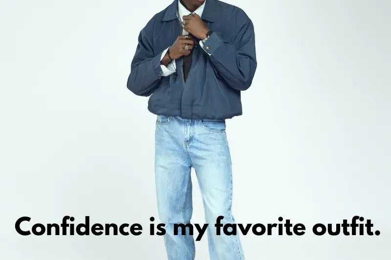 confidence is my favorite outfit.