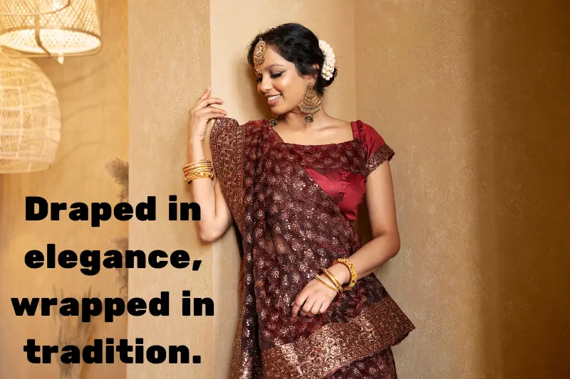 draped in elegance, wrapped in tradition. 