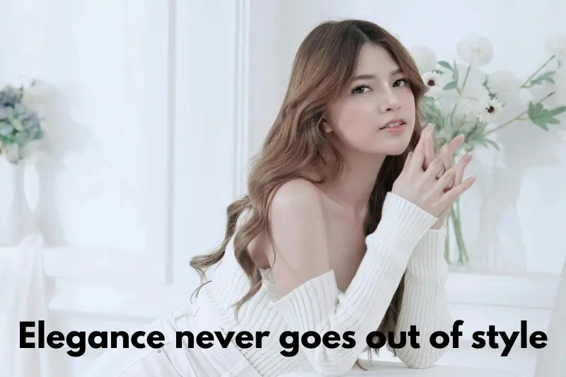 elegance never goes out of style