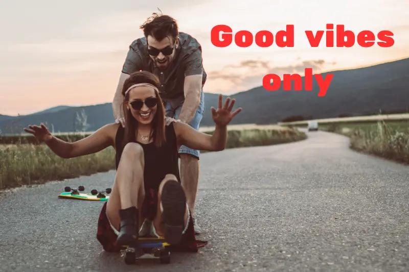 good vibes only