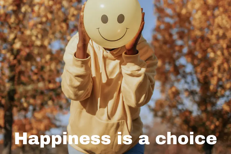 happiness is a choice