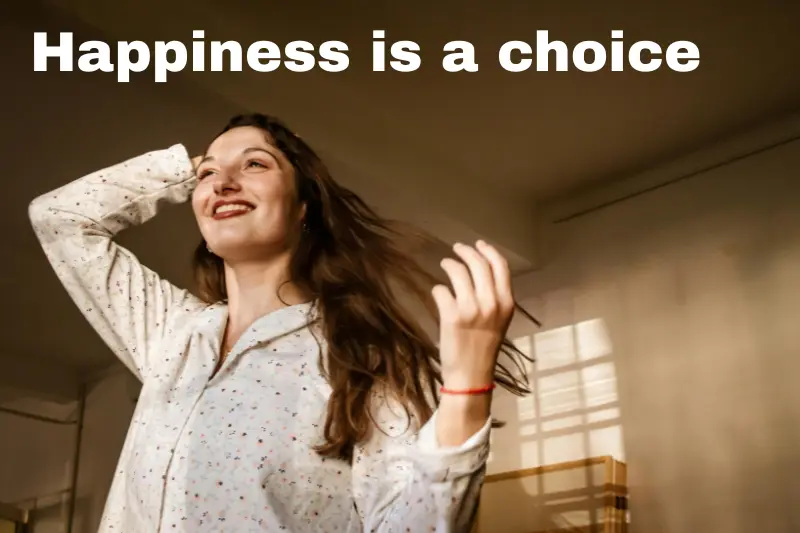 happiness is a choice