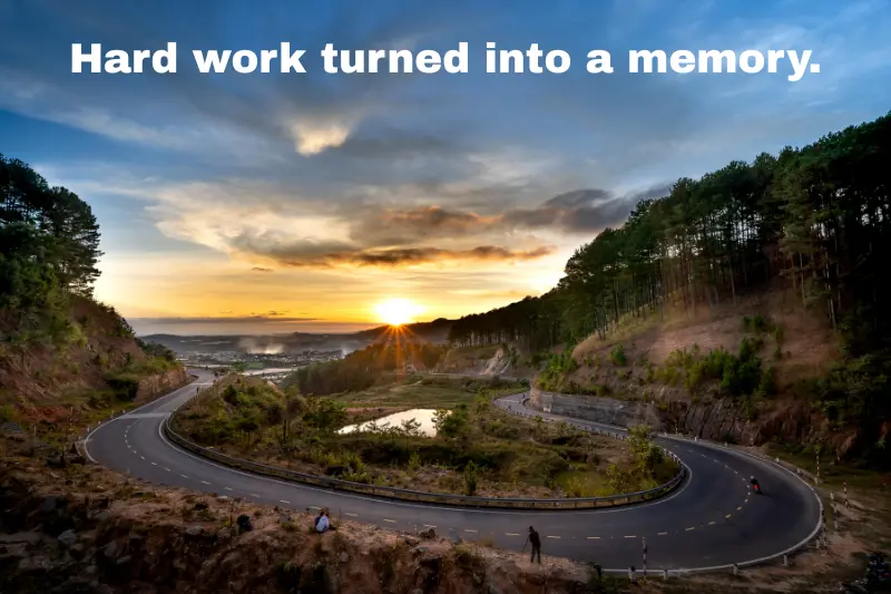 hard work turned into a memory. 