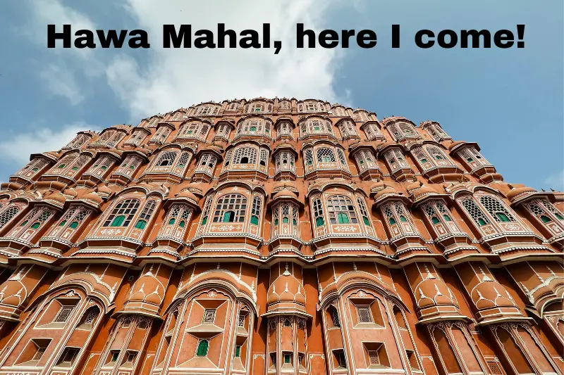 hawa mahal, here i come! 