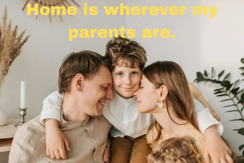 home is wherever my parents are.
