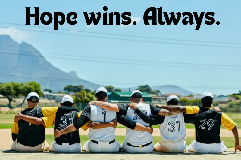 hope wins. always.