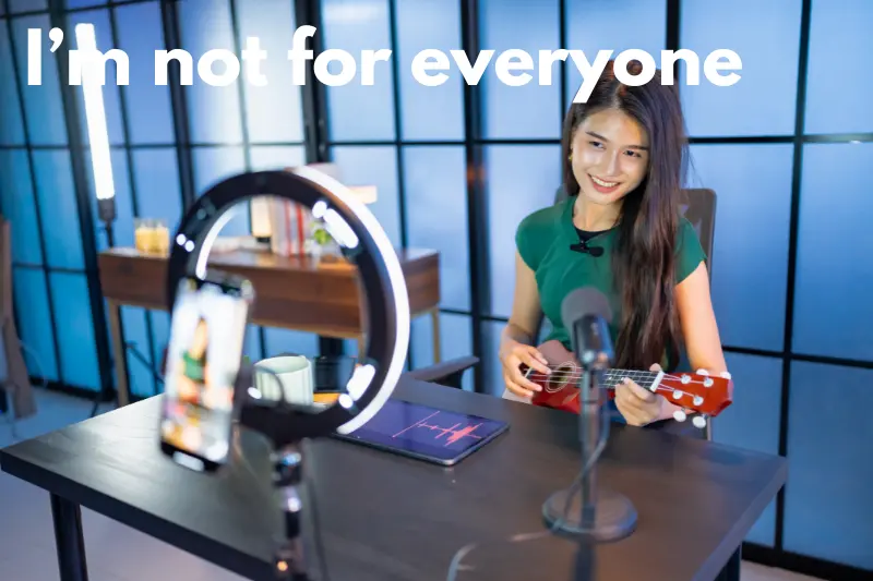 i’m not for everyone