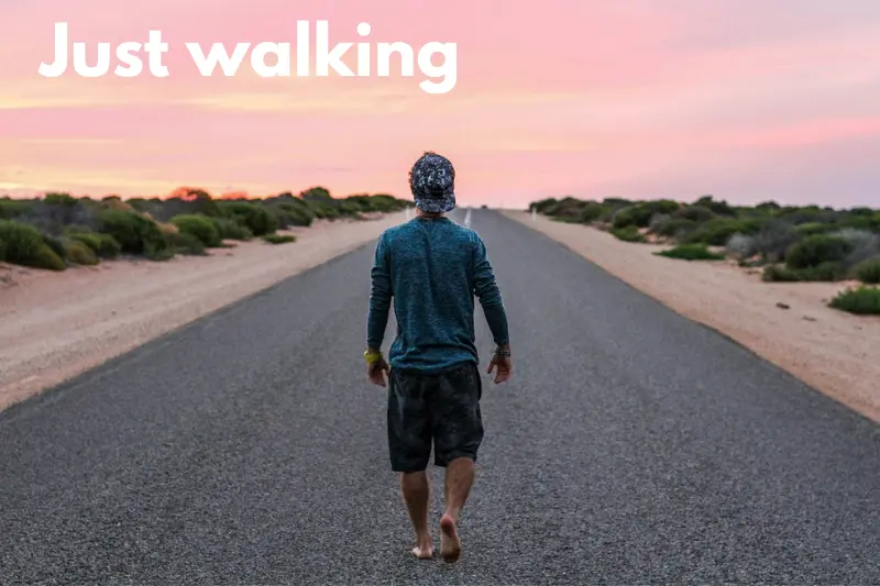 just walking