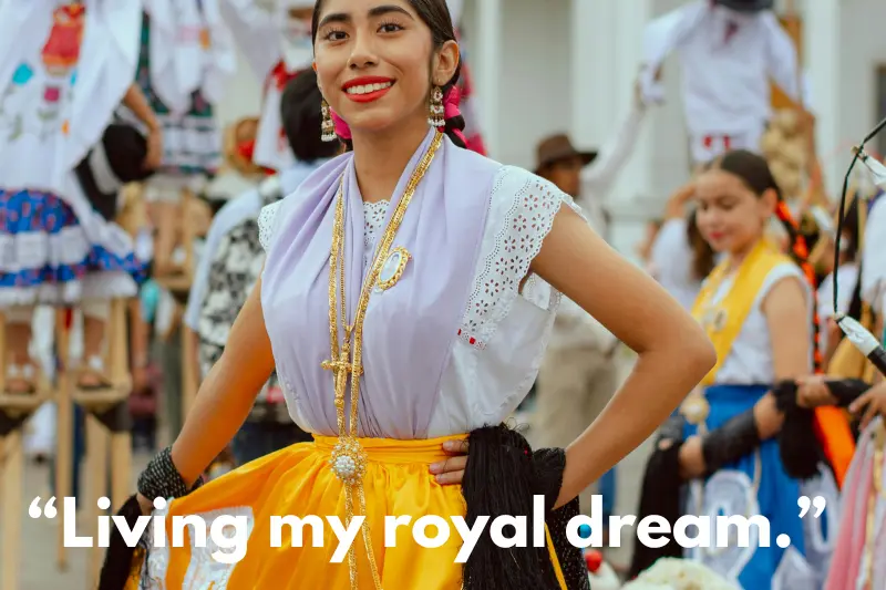 “living my royal dream.” 