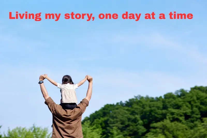 living my story, one day at a time