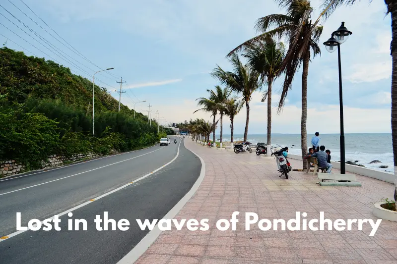 lost in the waves of Pondicherry