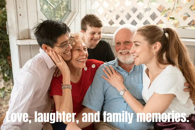 love, laughter, and family memories.