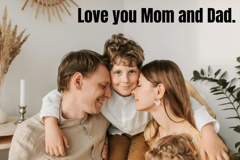 love you mom and dad.