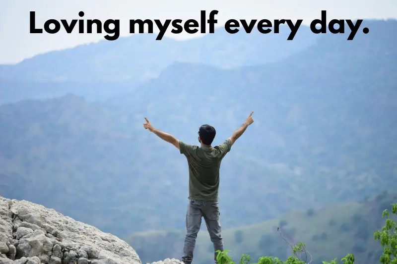 loving myself every day.