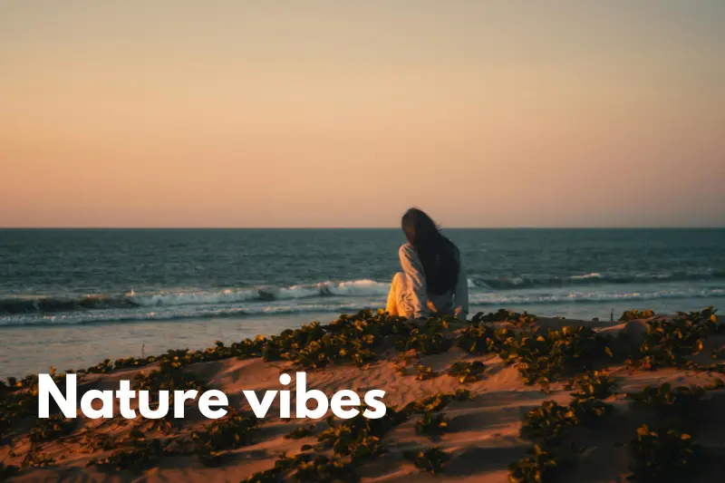 nature vibes