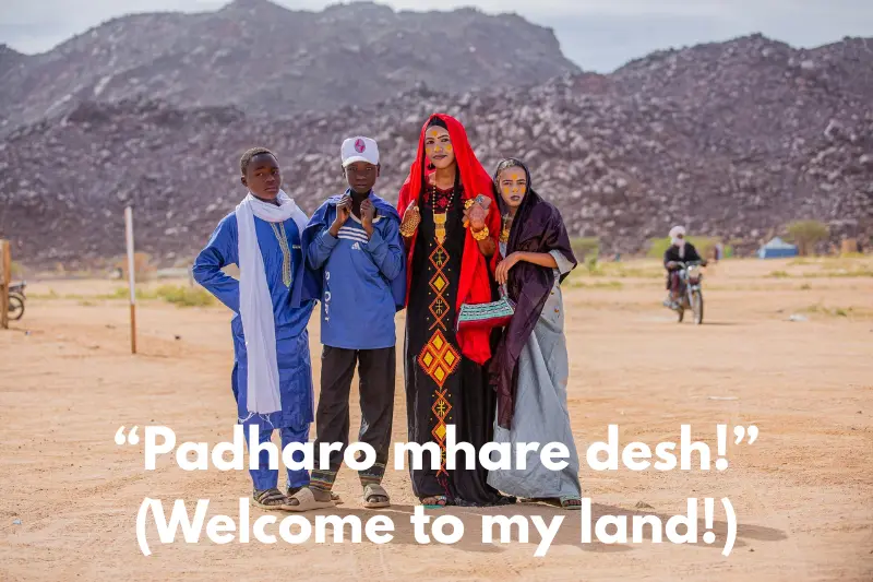 “padharo mhare desh!” (welcome to my land!) 