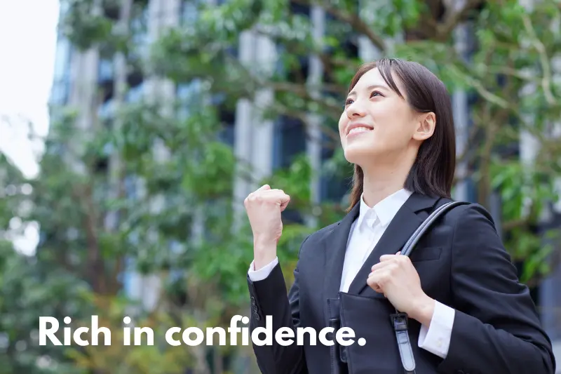rich in confidence.