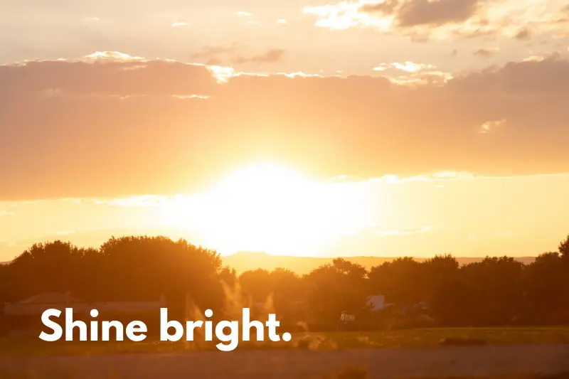 shine bright.