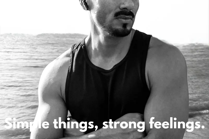 simple things, strong feelings. 