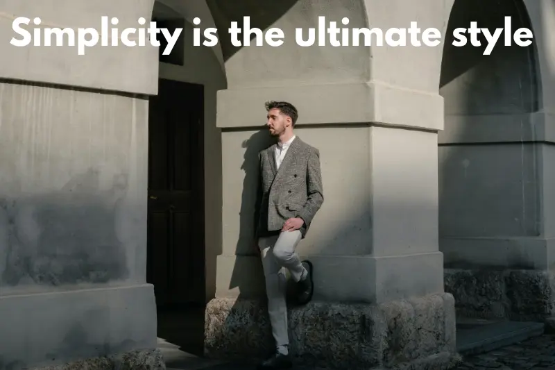 simplicity is the ultimate style