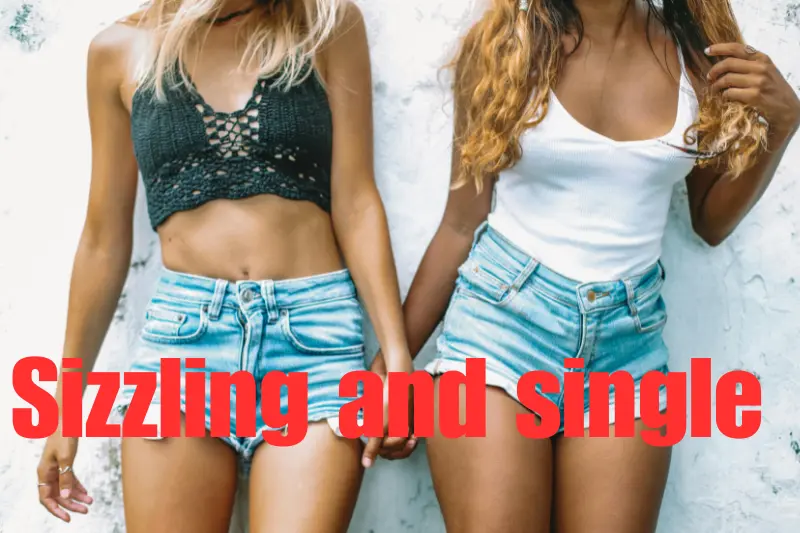 sizzling and single