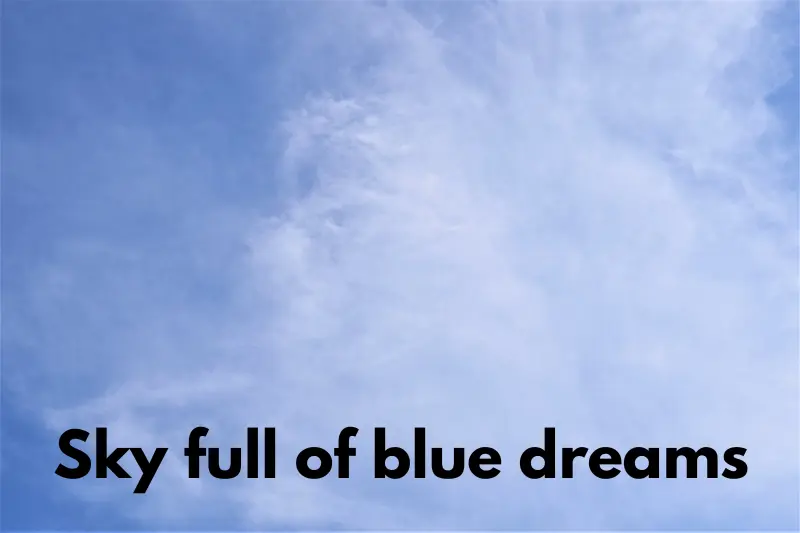 sky full of blue dreams