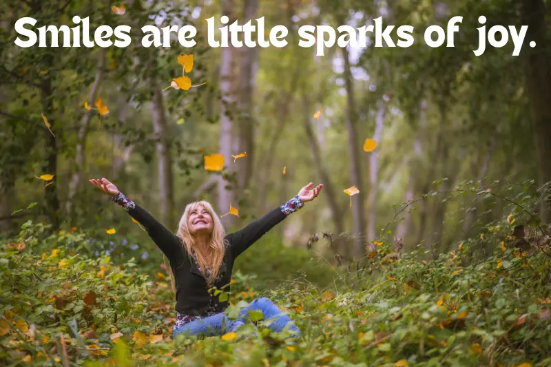 smiles are little sparks of joy. 
