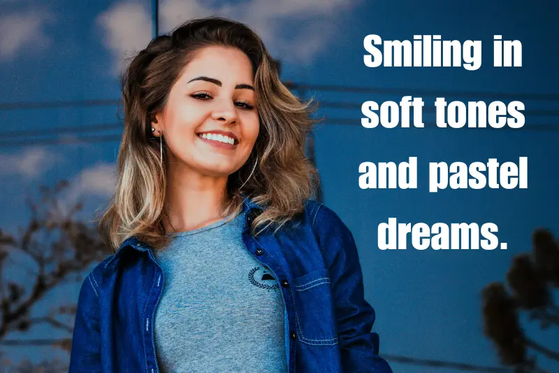 smiling in soft tones and pastel dreams.