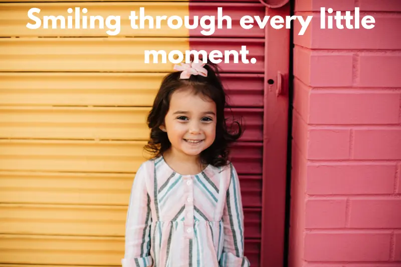 smiling through every little moment.
