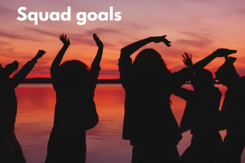 squad goals