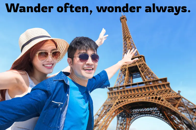 wander often, wonder always.