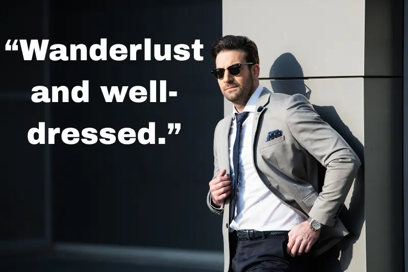 “wanderlust and well-dressed.”